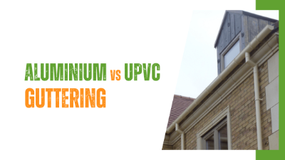 Aluminium vs UPVC Guttering